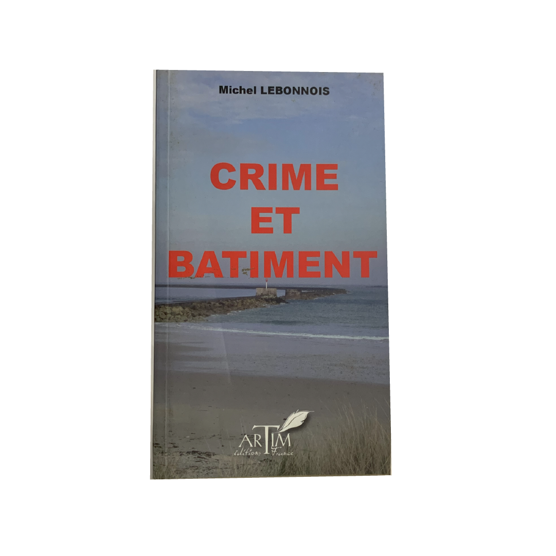 Book - Crime Et Batiment By Michel Lebonnois