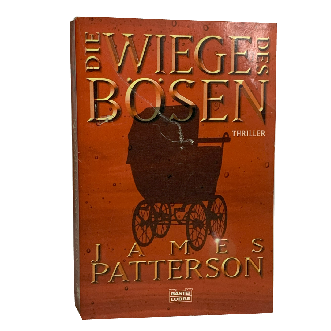 Book - Die Wiege Des Bosen By James Patterson