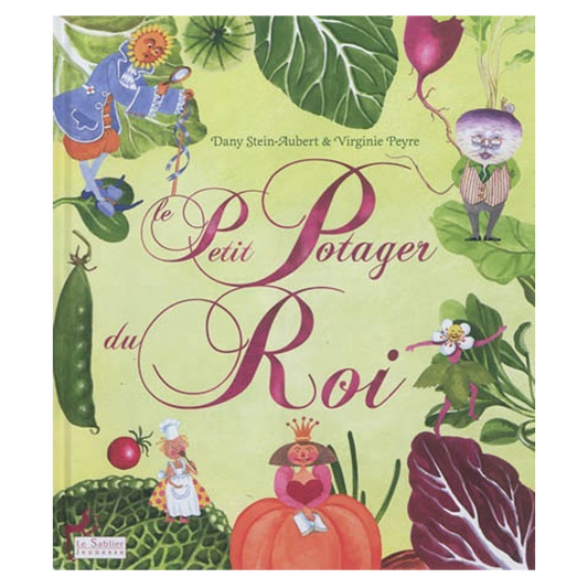 Book: Danielle Stein-Aubert Virginie Peyre Le Potager Du Roi Tourbesol