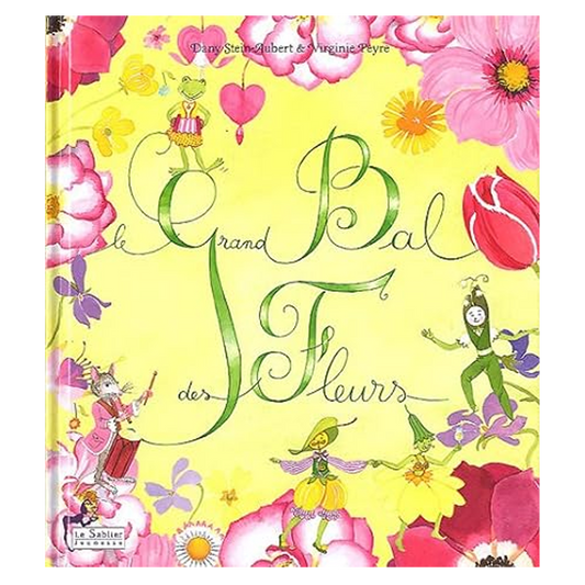 Book: Stein-Aubert Peyre Le Grand Bal Des Fleurs