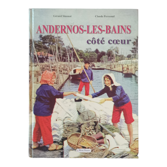 Book: Gerard Simmat And Claude Perreaud Andernos-Les-Bains Cote Coeur