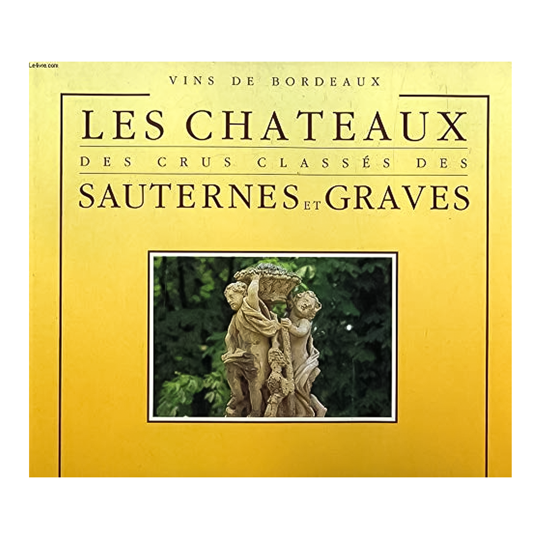 Book: Glénat Les Châteaux Des Crus Classés Des Sauternes Et Graves